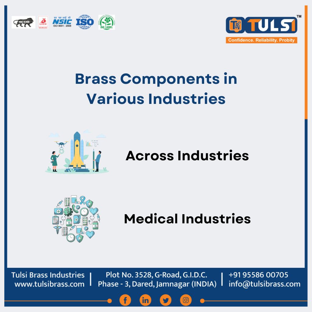 Exploring The Unexpected Uses of Brass Components in Various Industries