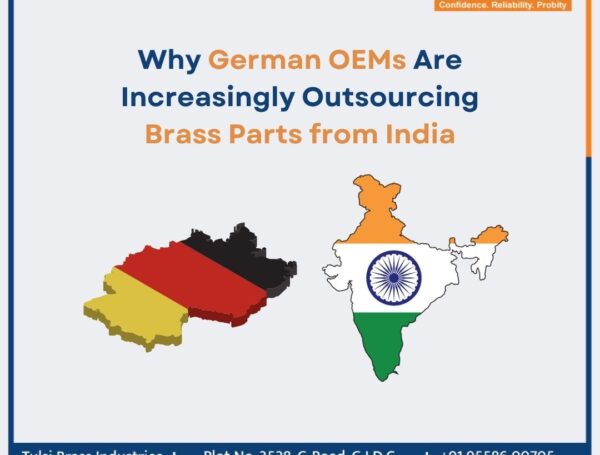 Why German OEMs Are Increasingly Outsourcing Brass Parts from India